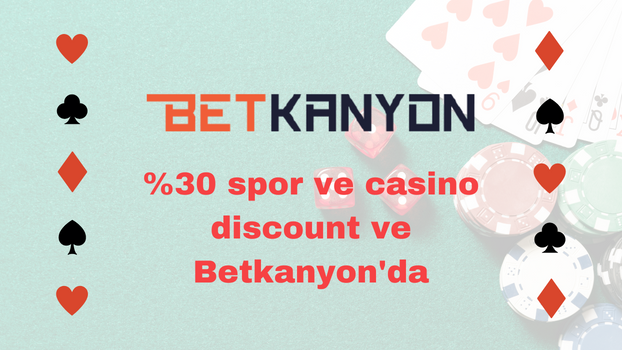 %30 spor ve casino discount ve Betkanyon'da