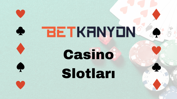 Betkanyon Casino Slot Oyunları